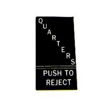 Paper "Quarters Push To Reject" Coin Slot Insert